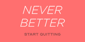 Never Better App: start quitting